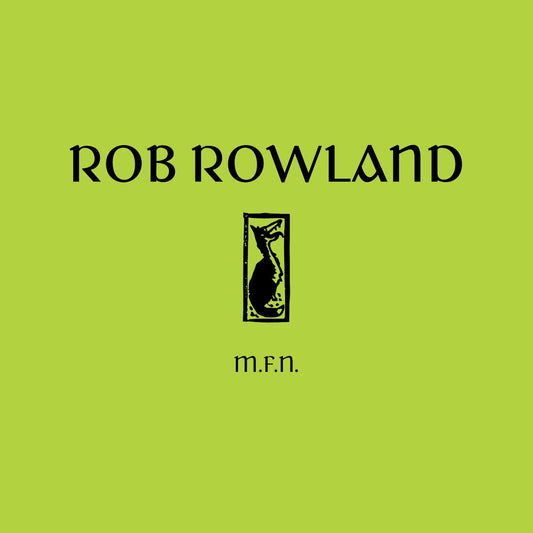 Rob Rowland - M.F.N. (w/ Dylan Forbes Remix)