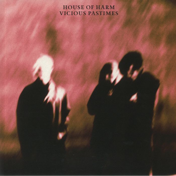 House Of Harm – Vicious Pastimes