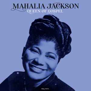 MAHALIA JACKSON - QUEEN OF GOSPEL