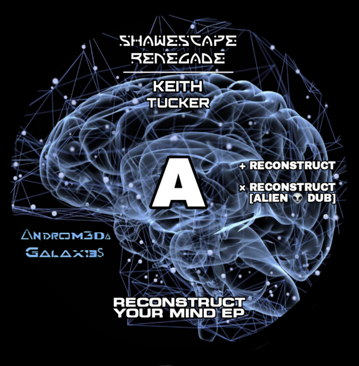 Shawescape Renegade - Reconstruct Your Mind EP