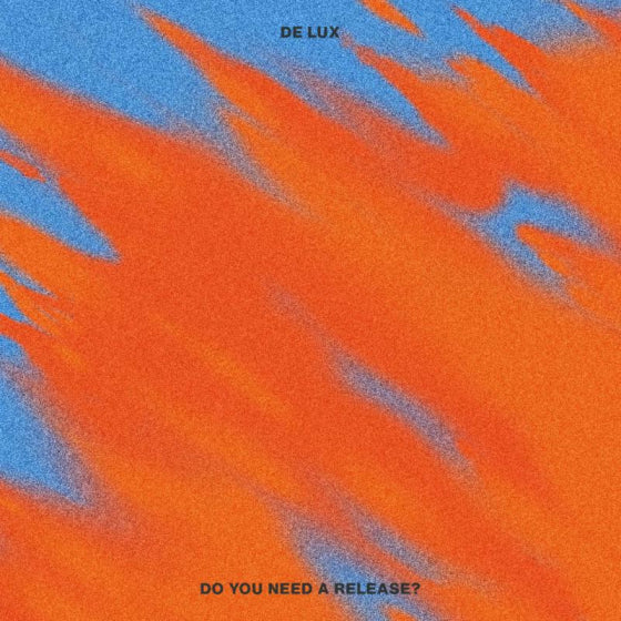 De Lux - Do You Need A Release? [2LP]