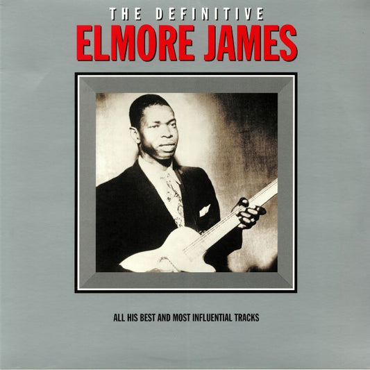 ELMORE JAMES - THE DEFINITIVE