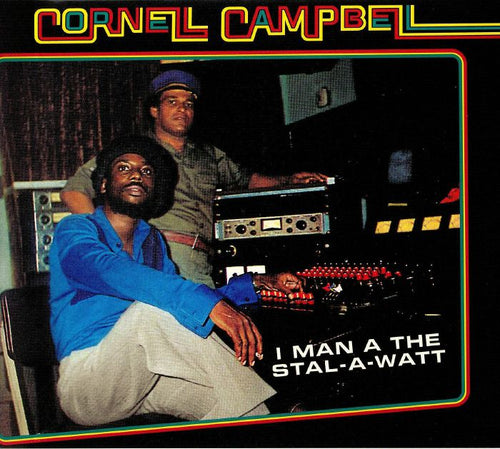 CORNELL CAMPBELL - I MAN A THE STAL-A-WATT [CD]