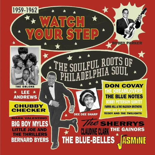 Various Artists - Watch Your Step - The Soulful Roots of Philadelphia Soul 1959-1962