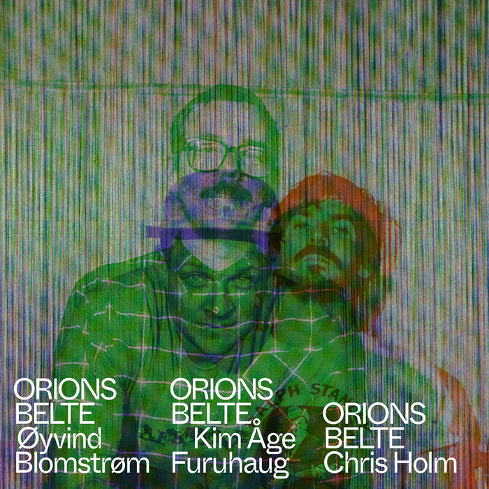 Orions Belte - Chris Holm · Øyvind Blomstrøm · Kim Åge Furuhaug (3LP)