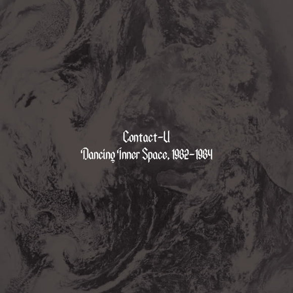 Contact-U - Dancing Inner Space, 1982-1984