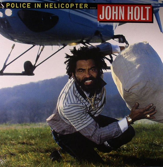 JOHN HOLT - POLICE IN HELICOPTER