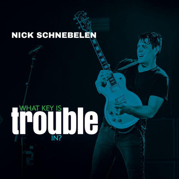 Nick Schnebelen - What Key Is Trouble In? [CD]