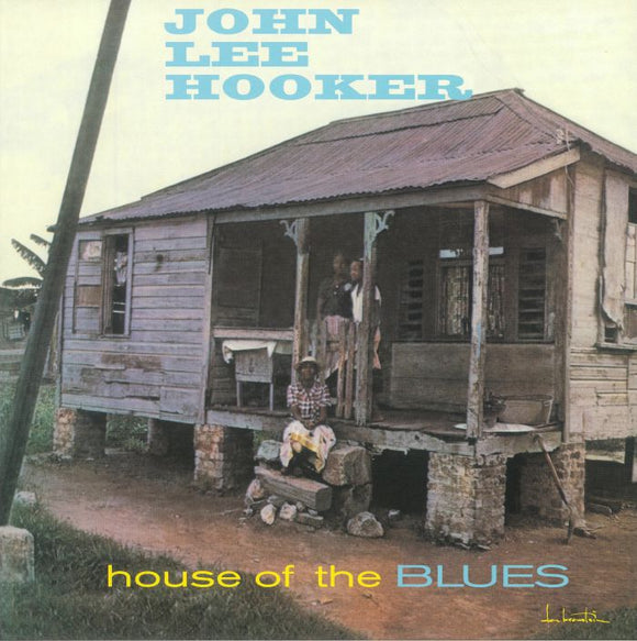JOHN LEE HOOKER - House Of The Blues