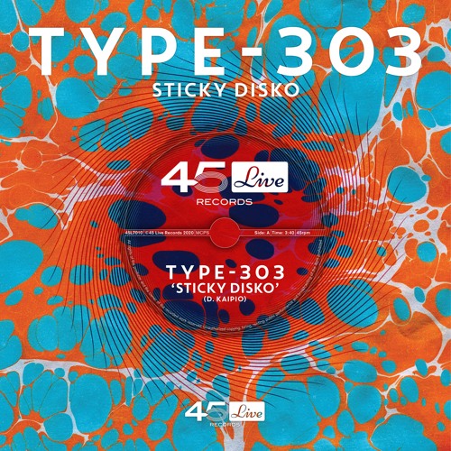Type 303 - Sticky Disko