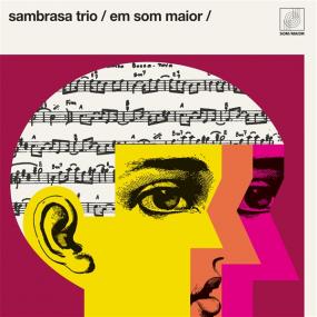 SAMBRASA TRIO - EM SOM MAIOR