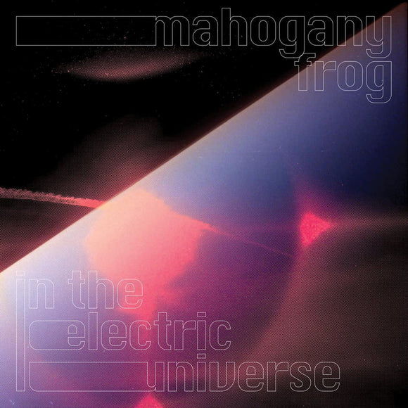 MAHOGANY FROG - IN THE ELECTRIC UNIVERSE [CD]