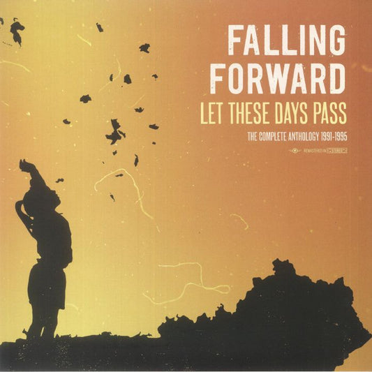 Falling Forward - Let These Days Pass: The Complete Anthology 1991-1995
