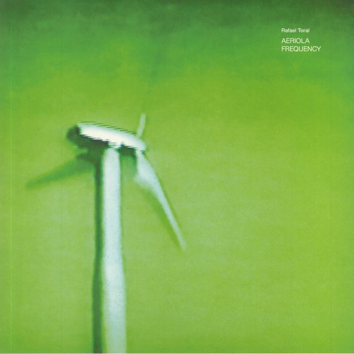 RAFAEL TORAL - AERIOLA FREQUENCY