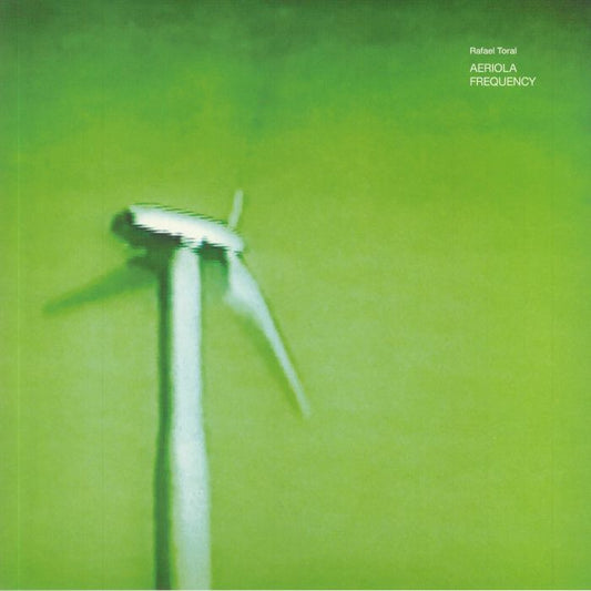 RAFAEL TORAL - AERIOLA FREQUENCY
