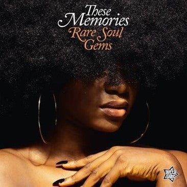 Various - These Memories...Rare Soul Gems
