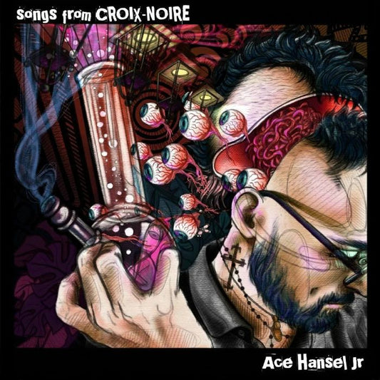 Ace Hansel Jr. - Songs From Croix-Noire [CD]