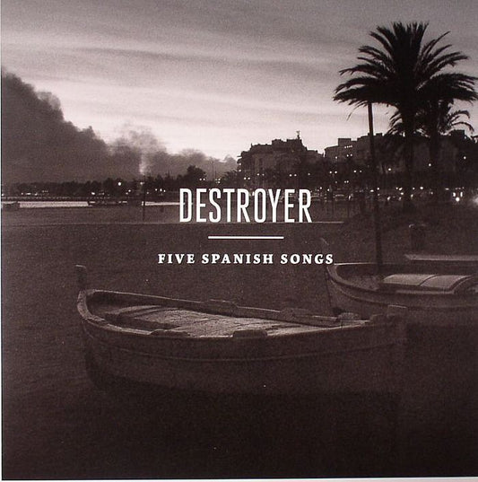 DESTROYER - FIVE SPANISH SONGS