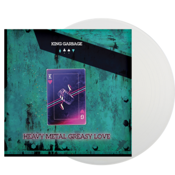 King Garbage - Heavy Metal Greasy Love [Opaque White Vinyl]