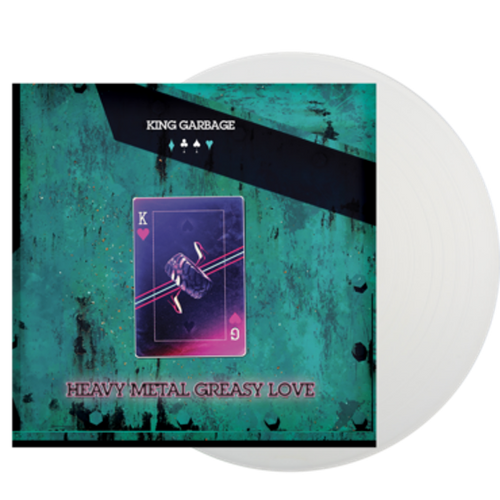 King Garbage - Heavy Metal Greasy Love [Opaque White Vinyl]
