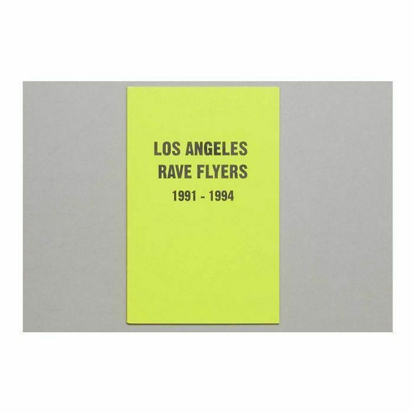 Los Angeles Rave Flyers 1991-1994