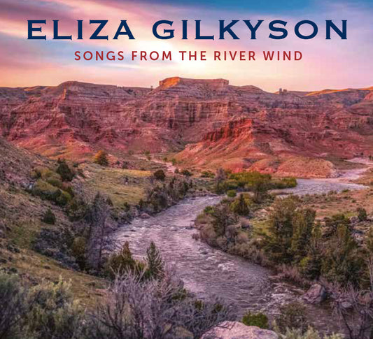 ELIZA GILKYSON - SONGS FROM THE RIVER WIND