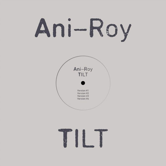 ANI ROY - Tilt
