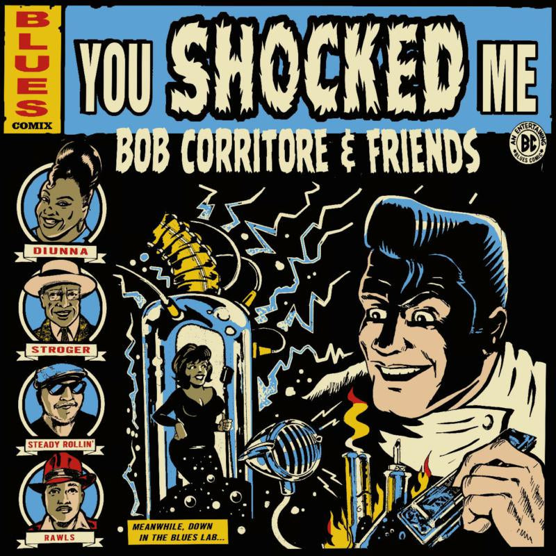 Bob Corritore - Bob Corritore & Friends: You Shocked Me