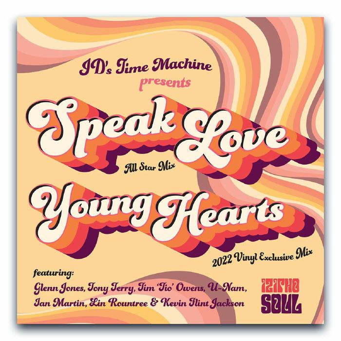 J.D’s TIME MACHINE presents - Speak Love / Young Hearts