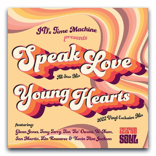 J.D’s TIME MACHINE presents - Speak Love / Young Hearts