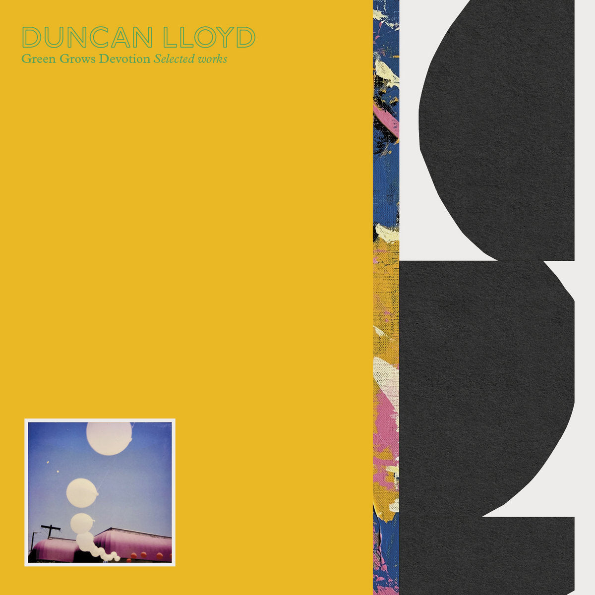 Duncan Lloyd - Green Grows Devotion Selected Works [12EP - Signed & Numbered]