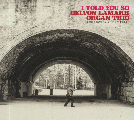 DELVON LAMARR ORGAN - TRIO I Told You So (ONE PER PERSON)