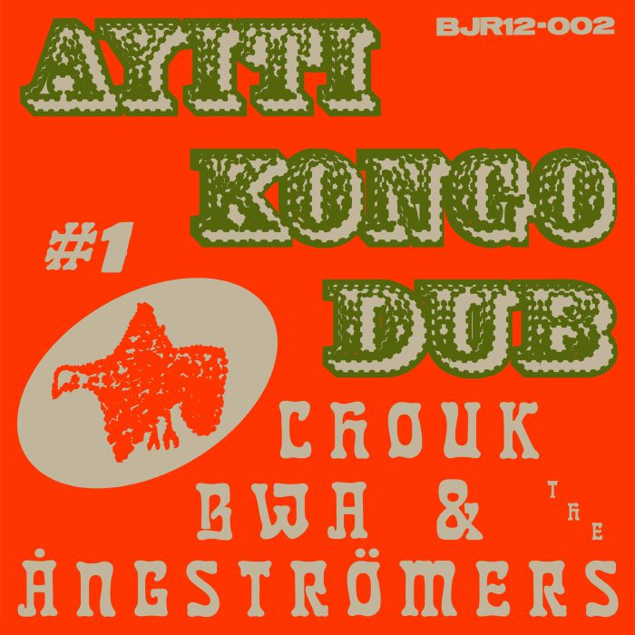 Chouk Bwa & The Angströmers - Ayiti Kongo Dub