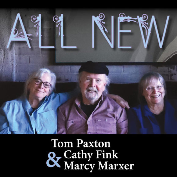 Tom Paxton, Cathy Fink & Marcy Marxer - All New [2CD]