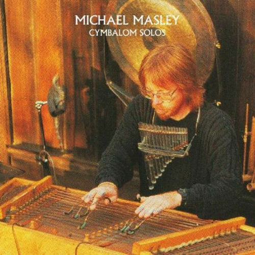 MICHAEL MASLEY - CYMBALOM SOLOS