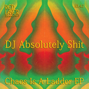 DJ ABSOLUTELY SHIT - CHAOS IS A LADDER