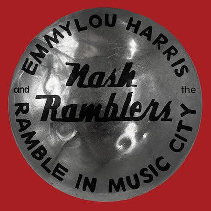 Emmylou Harris & The Nash Ramblers - Ramble in Music City: The Lost Concert (Live) [Double Vinyl]