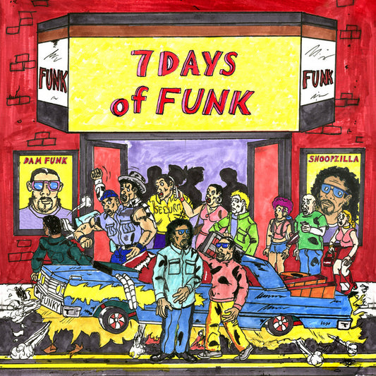 7 DAYS OF FUNK (SNOOP DPGG & DAM-FUNK) - 7 DAYS OF FUNK