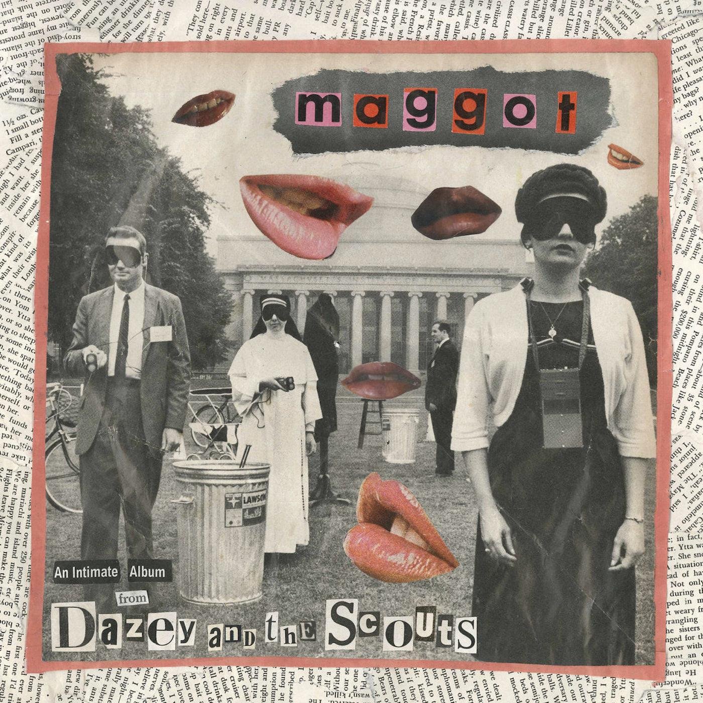 Dazey And The Scouts - Maggot [10" EP]