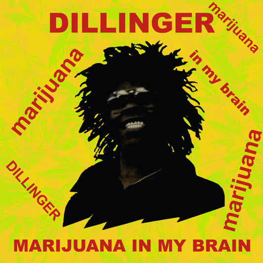 DILLINGER - Marijuana In My Brain