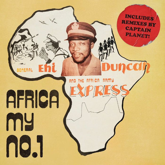 GENERAL EHI DUNCAN & THE AFRICA ARMY EXPRESS - AFRICA (MY NO 1) W/ CAPTAIN PLANET REMIXES