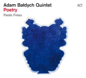 Adam Bałdych Quintet & Paolo Fresu - Poetry