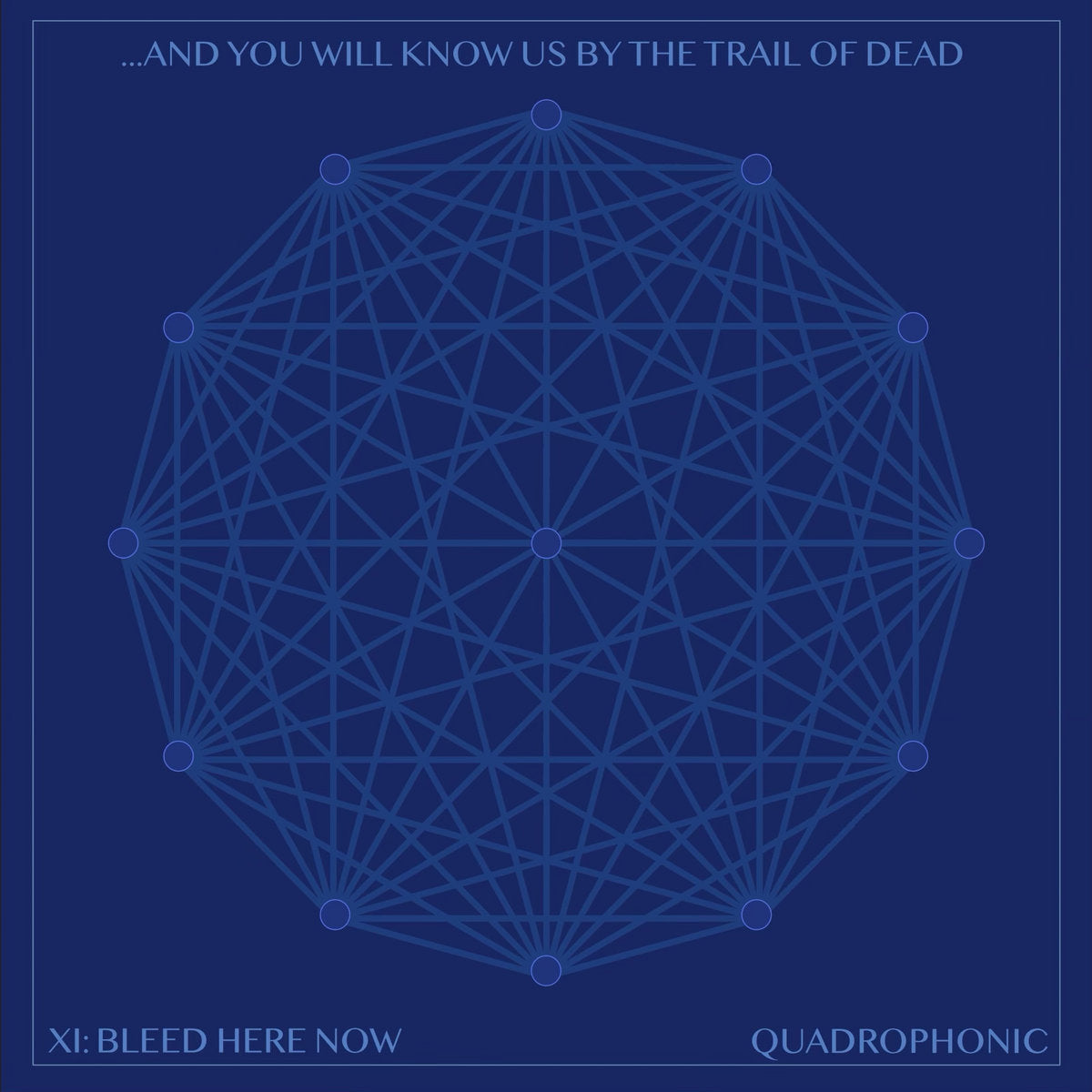 ...And You Will Know Us By the Trail of Dead - XI: BLEED HERE NOW (Ltd CD+Blu-ray)
