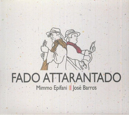 Mimmo Epifani & Jose Barros - Fado Attarantado [CD]