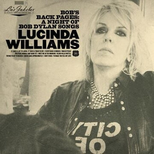 Lucinda Williams - Lu's Jukebox Vol. 3: Bob's Back Pages: A Night of Bob Dylan Songs [2 x 12" Vinyl]