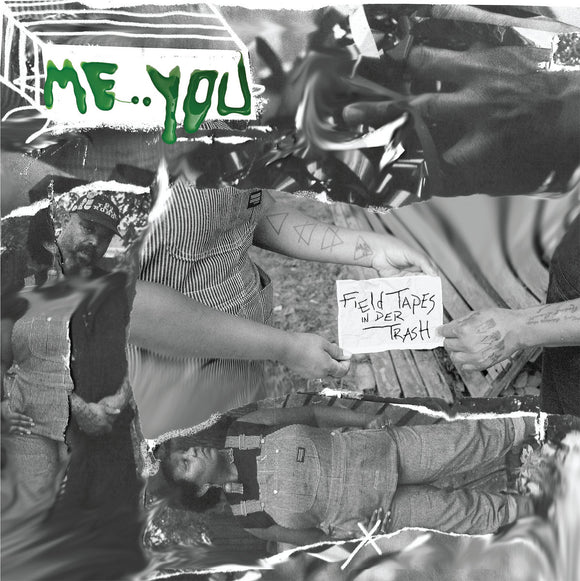 Me:You - Field Tapes in Der Trash LP [w/ download card]