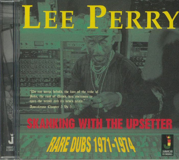 LEE SCRATCH PERRY - Skanking With The Upsetter: Rare Dubs 1971-1974