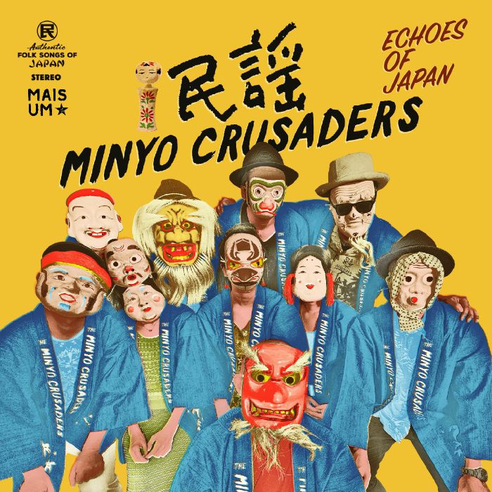 MINYO CRUSADERS - ECHOES OF JAPAN (エコーズ・オブ・ジャパン) [KIMONO BLUE VINYL]