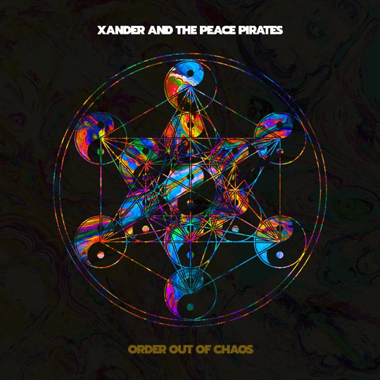 Xander and the Peace Pirates - Order Out Of Chaos [CD]