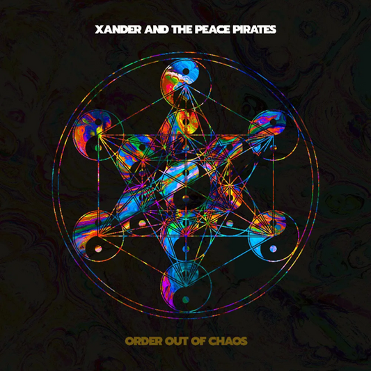 Xander and the Peace Pirates - Order Out Of Chaos [CD]